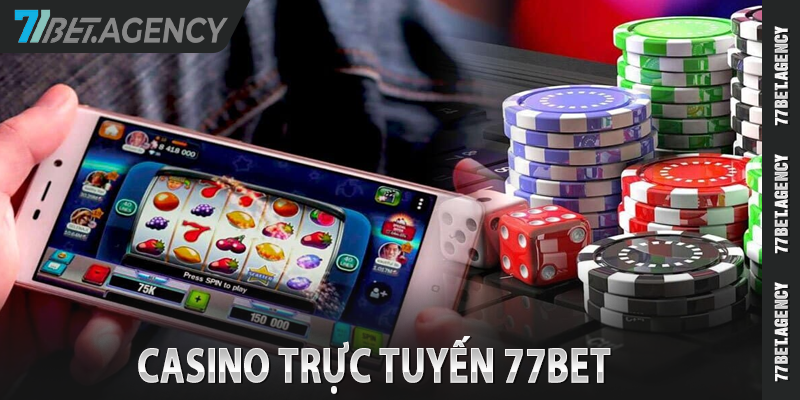 Casino trực tuyến 77Bet 