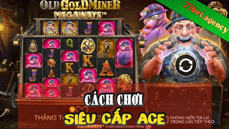 Cách Chơi Slot Game Siêu Cấp Ace Tại 88bet