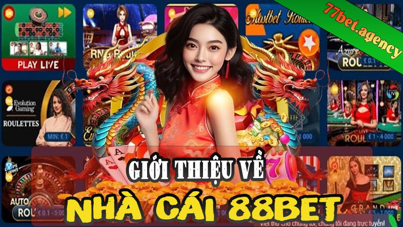 Giới thiệu tổng quát về nhà cái 88bet