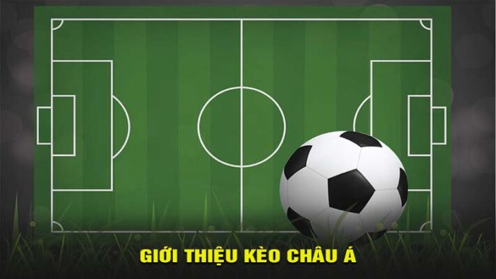 Giới thiệu kèo châu á